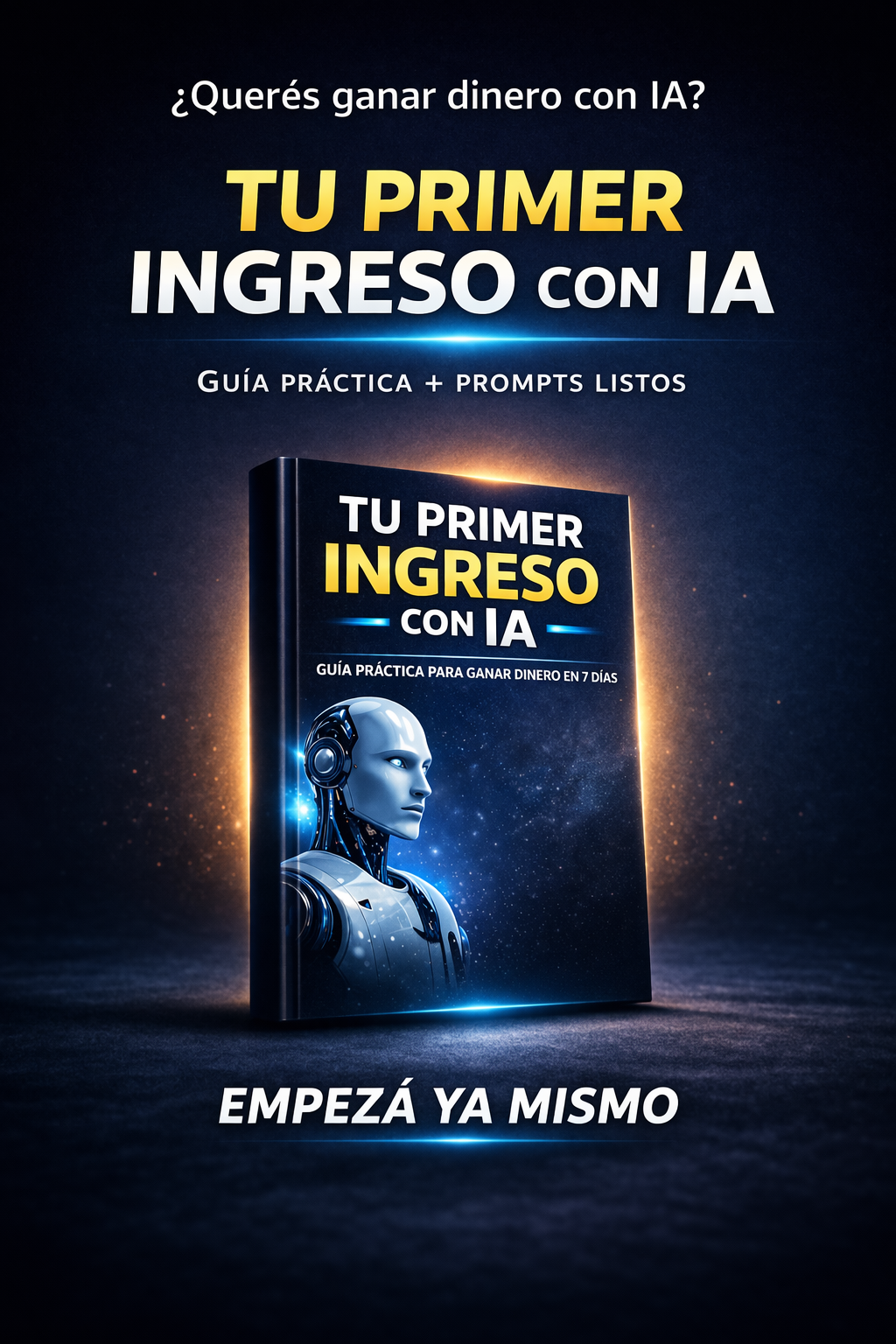 Como Generar tus Primeros Ingresos con IA Desde Cero